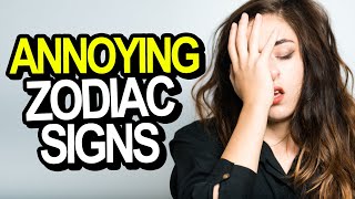 Why the Zodiac Signs are Annoying AF [upl. by Atsyrc]