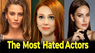 The Most Hated Turkish Actors   Turkish Actors [upl. by Clarance]