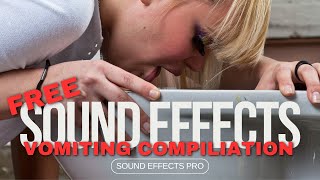 Vomiting Compilation Sound Effects  Throwing Up  No Copyright  FREE Sound Effects  Royalty Free [upl. by Flodnar]