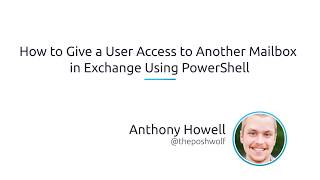 How To Give A User Access To Another Mailbox In Exchange Using PowerShell [upl. by Iroak]