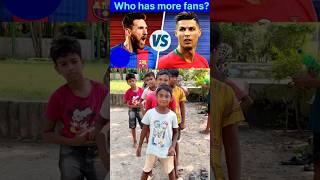 Messi vs Ronaldo who has more fans footballmessireelsfbsoccerronaldo cr7 [upl. by Ishmael]