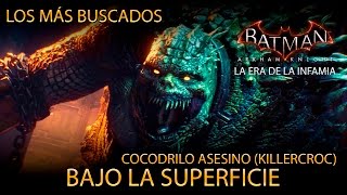 Batman Arkham Knight  DLC Season of Infamy Parte 3 Español  Bajo la Superficie  KillerCroc [upl. by Rochus]