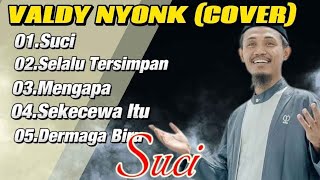 VALDY NYONK  SEKECEWA ITU  SUCI  COVER VIRAL cover musik viralvideo [upl. by Lemhar]