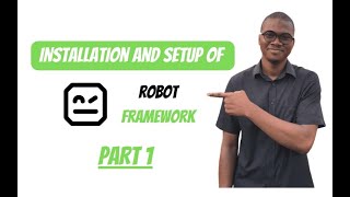 Installation of robot framework  Part 1  EndToEnd Testing 1 [upl. by Artenak]