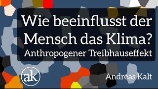 Atmosphäre und Klima Wie beeinflusst der Mensch das Klima Anthropogener Treibhauseffekt [upl. by Notsahc]