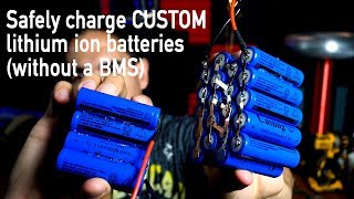 How to charge custom lithium ion batteries without a BMS [upl. by Lose]