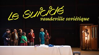 LE SUICIDÉ vaudeville soviétique — Jean Bellorini – Nicolaï Erdman BANDE ANNONCE MC93 [upl. by Atla]