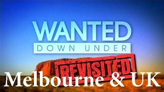 Wanted Down Under S09E07 Revisited Power Melbourne 2014 amp UK 2015 [upl. by Marguerite]