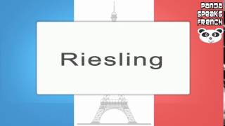 Riesling  How To Pronounce  French Native Speaker [upl. by Yekcor76]