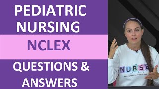 Pediatric Nursing NCLEX Questions and Answers  NCLEX Review [upl. by Pugh]