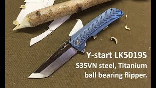 Knife review Ystart LK5019S S35VN steel Titanium ball bearing [upl. by Toolis]