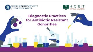 Diagnostic Practices for Antibiotic Resistant Gonorrhea ARGC [upl. by Laflam]