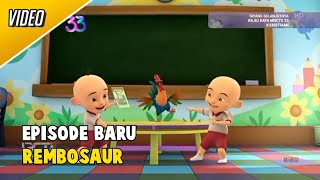 Upin Ipin Musim 18  Rembosaur FULL EPISODE [upl. by Leunammi558]