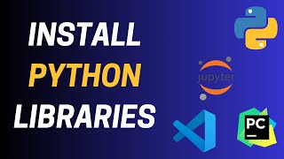 How to install Python Libraries inPyCharm Visual Studio Code jupyter Notebook  requirementstxt [upl. by Ahseken]