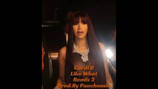 Cardi B  Like What Panchomio Remix [upl. by Jerz845]