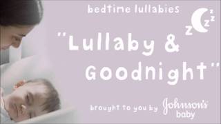 Lullaby and Goodnight Brahms Lullaby  JOHNSONS® Baby [upl. by Eirroc]