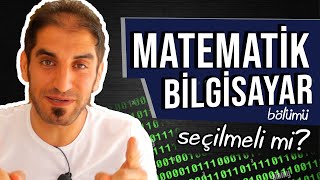 Matematik Bilgisayar Bölümü Okumak  Matematik Bilgisayar Bölümünü Kimler Okusun [upl. by Simaj298]