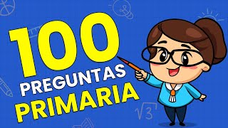 100 Preguntas de PRIMARIA Con OPCIONES 📚😌  ¿Sabes más que un Niño ✏️ [upl. by Ika]