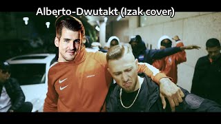 AlbertoDwutaktIzak cover [upl. by Odnolor]