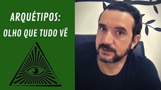 ARQUÃ‰TIPOS  O Olho que Tudo VÃª olhos de Horus olho grego [upl. by Faye]