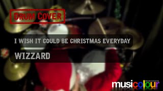 I Wish It Could Be Christmas Everyday  Drum Cover  Wizzard [upl. by Rocher]