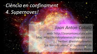 Ciència en confinament 4 Supernoves  Joan A Català [upl. by Icram]