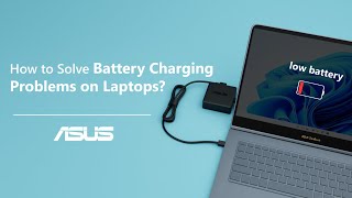 How to Solve Battery Charging Problems on Laptops  ASUS SUPPORT [upl. by Eirrotal]