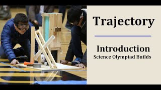 Intro to Science Olympiad Build Events  Trajectory [upl. by Atirec576]