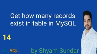 Get how many records exist in table in MySQL  Shyam Sundar [upl. by Adnamal716]