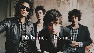 BB Brunes  Dismoi English lyrics  translation [upl. by Ayatnwahs]