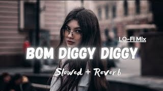 Bom Diggy Diggy Lofi Slowed amp Reverd song music 1millionviews slowedandreverb lofi lofimusic [upl. by Leonelle]