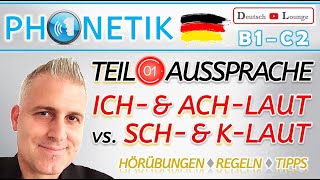 ICH amp ACHLAUT vs SCH amp KLAUT – TEIL 1 ÜBUNGEN REGELN TIPPS amp TRICKS  PHONETIK DEUTSCH B1C2 [upl. by Politi]