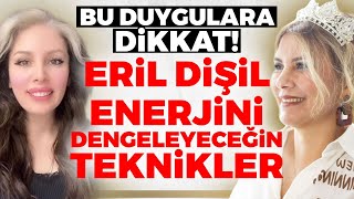 Bu Duygulara DİKKAT Eril Dişil Enerjini Dengeleyeceğin Teknikler  Kuantum Kraliçeleri TV [upl. by Nirrej719]