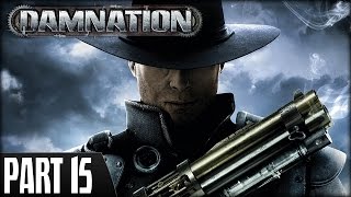 Damnation PS3  Walkthrough Part 15 [upl. by Ader]