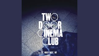 Two Door Cinema Club  Changing Of The Seasons Hottest Record Radio Rip [upl. by Other873]