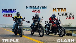 HIMALAYAN 452 vs KTM ADVENTURE 390 vs DOMINAR 400 Drag race🔥 amazing triple battle😍 [upl. by Nyroc]