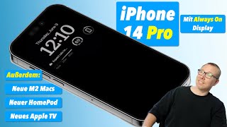 iPhone 14 Pro mit Always On Display neuer HomePod amp M2 iPad Pro amp M2 Macs [upl. by Aliuqaj]