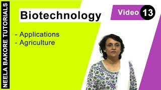 Biotechnology  NEET  Applications in Agriculture  Neela Bakore Tutorials [upl. by Aiuqram]