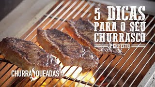 5 Dicas para seu Churrasco I Churrasqueadas [upl. by Jenkel]