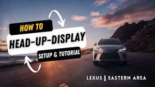 2023 RX HowTo HeadUp Display Setup and Tutorial [upl. by Jeffcott969]