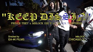 PRINCE TREY x MBLOCK DIE Y x MBLOCK TWOTHREE quotKEEP DISSINquot OFFICIAL VIDEO 🎥 ​⁠EA4KFILMS [upl. by Betz379]