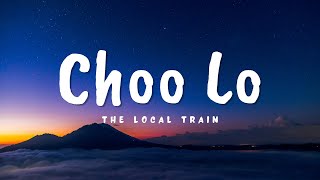 Choo Lo The Local Train  Lyrics English Translation [upl. by Ev]