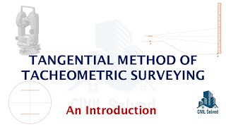 Tangential Method of Tacheometric Surveying [upl. by Kcinimod725]