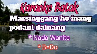 MARSINGGANG HO INANG  PODA NI DAINANG  Charles Simbolon  karaoke Nada Wanita  BDo [upl. by Autrey408]