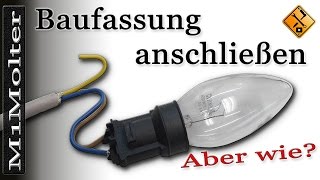 Baufassung anschließen  Lampenfassung anschließen  Lampe anschließen  Aber wie [upl. by Aznecniv]