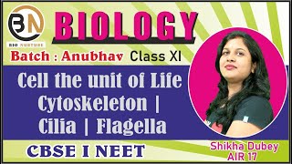 CELL THE UNIT OF LIFEL05 CYTOSKELETON CILIA FLAGELLA CLASS XI  BIOLOGY NEET 2025 [upl. by Janessa920]