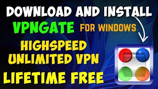 Lifetime Free VPN For PC  1GBs Downloading Speed HighSpeed Unlimited Vpn For Windows [upl. by Ardnuat231]