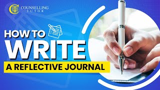 How to write a reflective journal Counselling amp Psychotherapy [upl. by Catto]