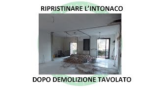 Ripristinare lIntonaco dopo Demolizione Tavolato [upl. by Nahtiek]