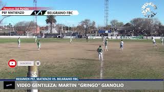 2024 PEF MATIENZO  BELGRANO FBC  RESUMEN  GENTILEZA MARTIN quotGRINGOquot GIANOLIO [upl. by Oleta984]